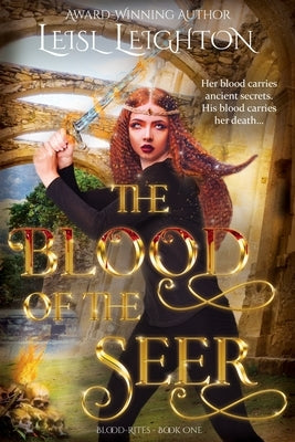 The Blood of the Seer: Blood-Rites Series Book 1 by Leighton, Leisl
