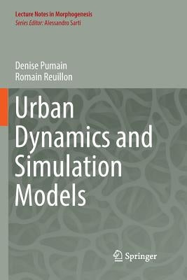 Urban Dynamics and Simulation Models by Pumain, Denise