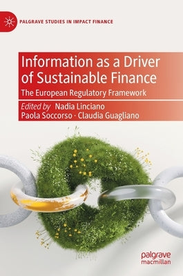 Information as a Driver of Sustainable Finance: The European Regulatory Framework by Linciano, Nadia