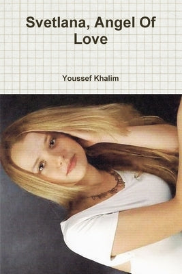 Svetlana, Angel Of Love by Khalim, Youssef