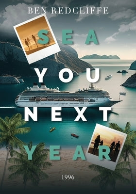 Sea You Next Year 1996: B&W Edition by Radcliffe, Ben
