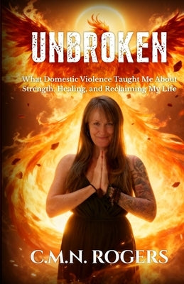Unbroken by Rogers, C. M. N.
