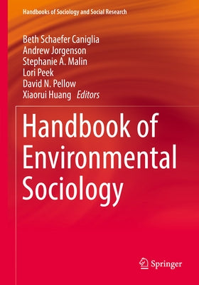Handbook of Environmental Sociology by Schaefer Caniglia, Beth