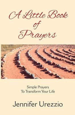 A Little Book of Prayers by Urezzio, Jennifer