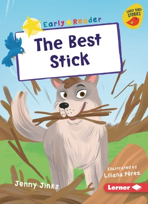 The Best Stick by Jinks, Jenny