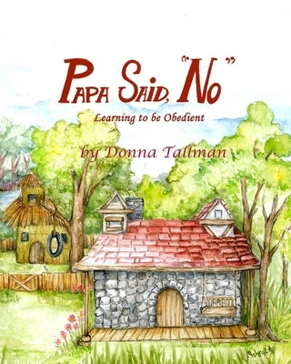 Papa Said, "No": Learning to be Obedient by Vigovszky, Rita