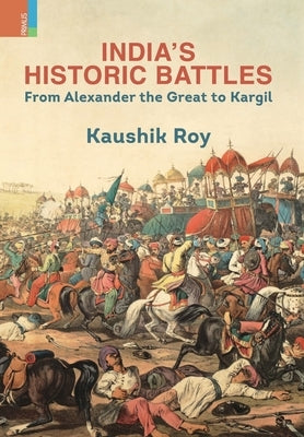 India's Historic Battles by Roy, Kaushik