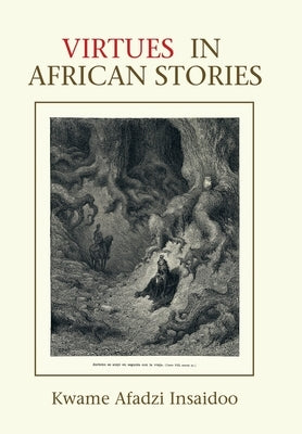 Virtues in African Stories by Insaidoo, Kwame Afadzi