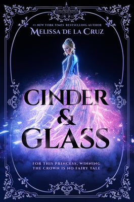 Cinder & Glass by de la Cruz, Melissa