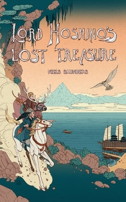 Lord Hoshino's Lost Treasure by Saunders, Niels