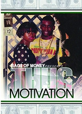 Thug Motivation by Bags of Money