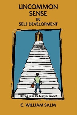 Uncommon Sense in Self Development by Salm, C. William