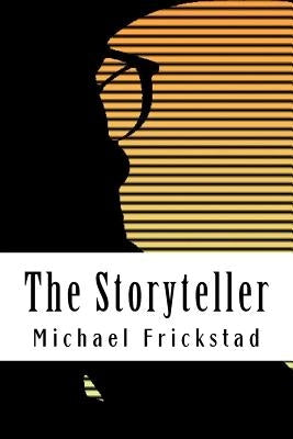 The Storyteller by Frickstad, Michael