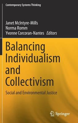 Balancing Individualism and Collectivism: Social and Environmental Justice by McIntyre-Mills, Janet