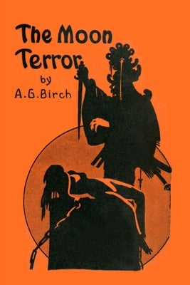 The Moon Terror by Birch, A. G.