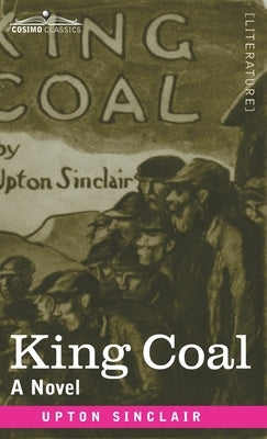 King Coal by Sinclair, Upton