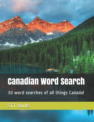 Canadian Word Search: 30 word searches of all things Canada! by Books, Stt