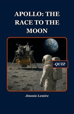 Apollo: The Race to the Moon by Lemire, Jimmie