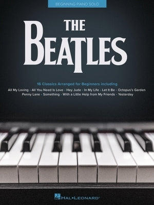 The Beatles - Beginning Piano Solo Songbook by Beatles