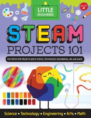 Steam Projects 101: Fun Step-By-Step Projects to Teach Kids about Steam by Dziengel, Ana