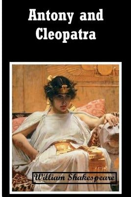 Antony and Cleopatra by Shakespeare, William