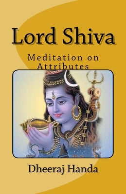 Lord Shiva- Attributes and Meditations by Handa, Dheeraj