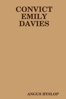 Convict Emily Davies by Hyslop, Angus