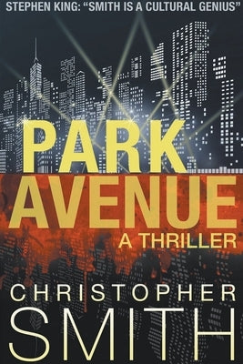 Park Avenue: A Thriller by Smith, Christopher