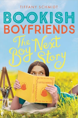Boy Next Story: A Bookish Boyfriends Novel by Schmidt, Tiffany