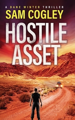 Hostile Asset by Cogley, Sam