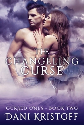 The Changeling Curse by Kristoff, Dani