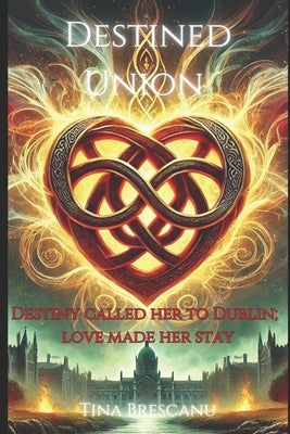Destined Union by Brescanu, V.