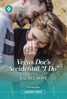 Vegas Doc's Accidental I Do by Dove, Rachel
