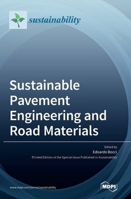 Sustainable Pavement Engineering and Road Materials by Bocci, Edoardo