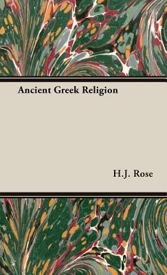 Ancient Greek Religion by Rose, H. J.