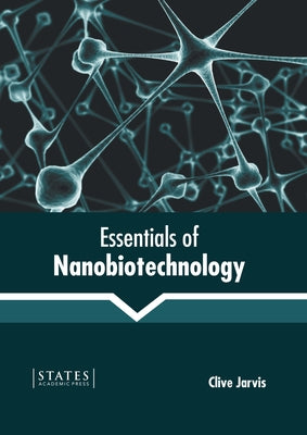Essentials of Nanobiotechnology by Jarvis, Clive