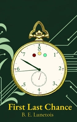 First Last Chance by Lunetois, B. E.