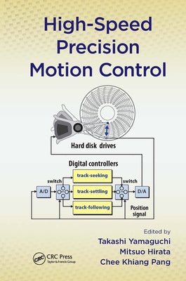 High-Speed Precision Motion Control by Yamaguchi, Takashi
