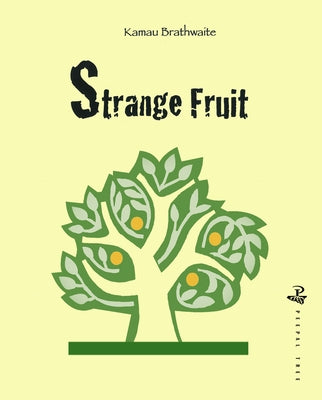 Strange Fruit by Brathwaite, Kamau