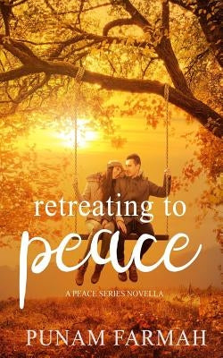 Retreating To Peace: A Peace Series Novella by Pratt, Art