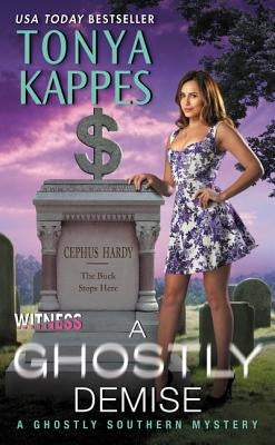 A Ghostly Demise: A Ghostly Southern Mystery by Kappes, Tonya