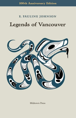 Legends of Vancouver by Johnson, E. Pauline