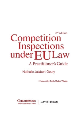 Competition Inspections under EU Law: A Practitioner's Guide by Jalabert-Doury, Nathalie