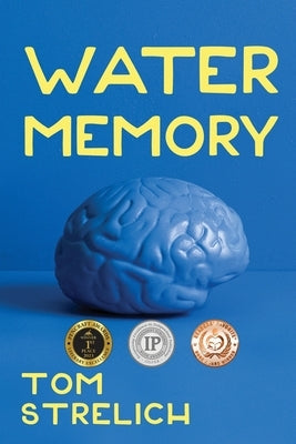 Water Memory: A Thystopian Satire, Book 2 by Strelich, Tom