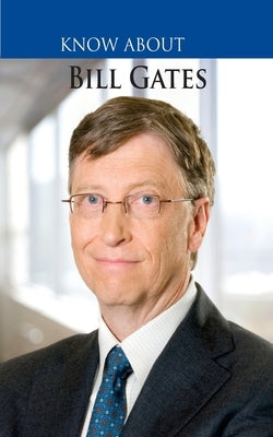 Know About Bill Gates by Maple Press