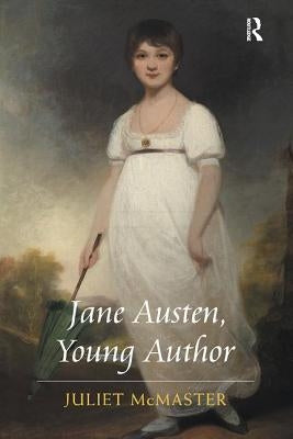 Jane Austen, Young Author by McMaster, Juliet