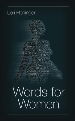 Words for Women by Heninger, Lori