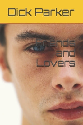 Friends and Lovers by Parker, Dick