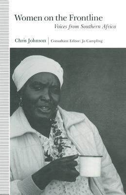 Women on the Frontline: Voices from Southern Africa by Johnson, Professor Chris