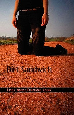 Dirt Sandwich by Ferguson, Linda Annas